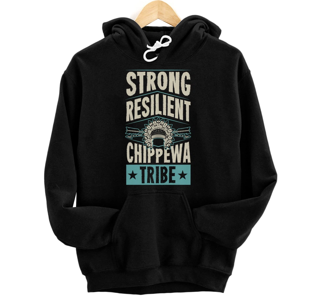 Personalized Strong Resilient Chippewa Tribe Pride Native Tribal Pattern Pullover Hoodie