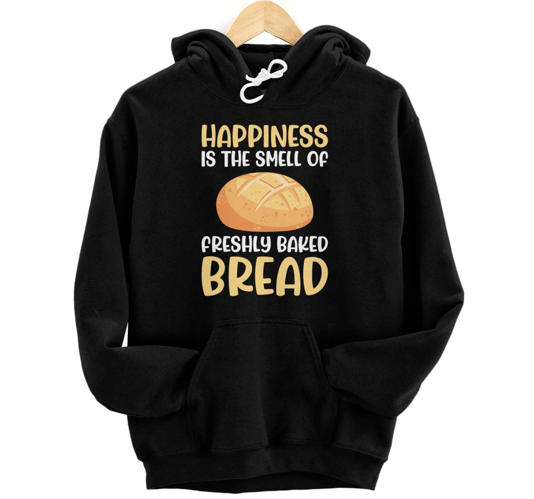 Personalized Happiness is freshly baked daily bread funny baking Pullover Hoodie