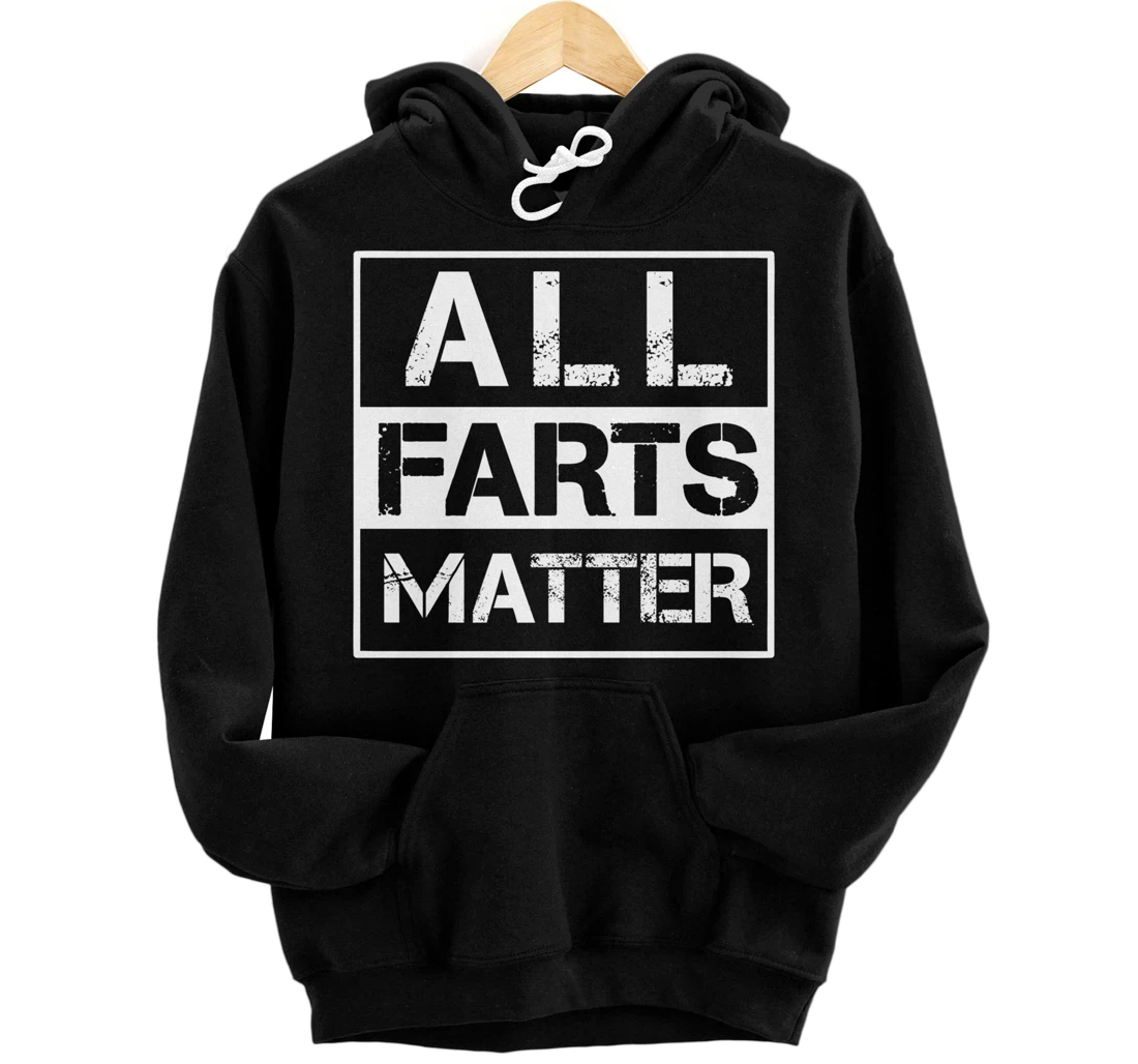 Personalized All Farts Matter Farting Machine Sarcastic Saying Gas Fart Pullover Hoodie