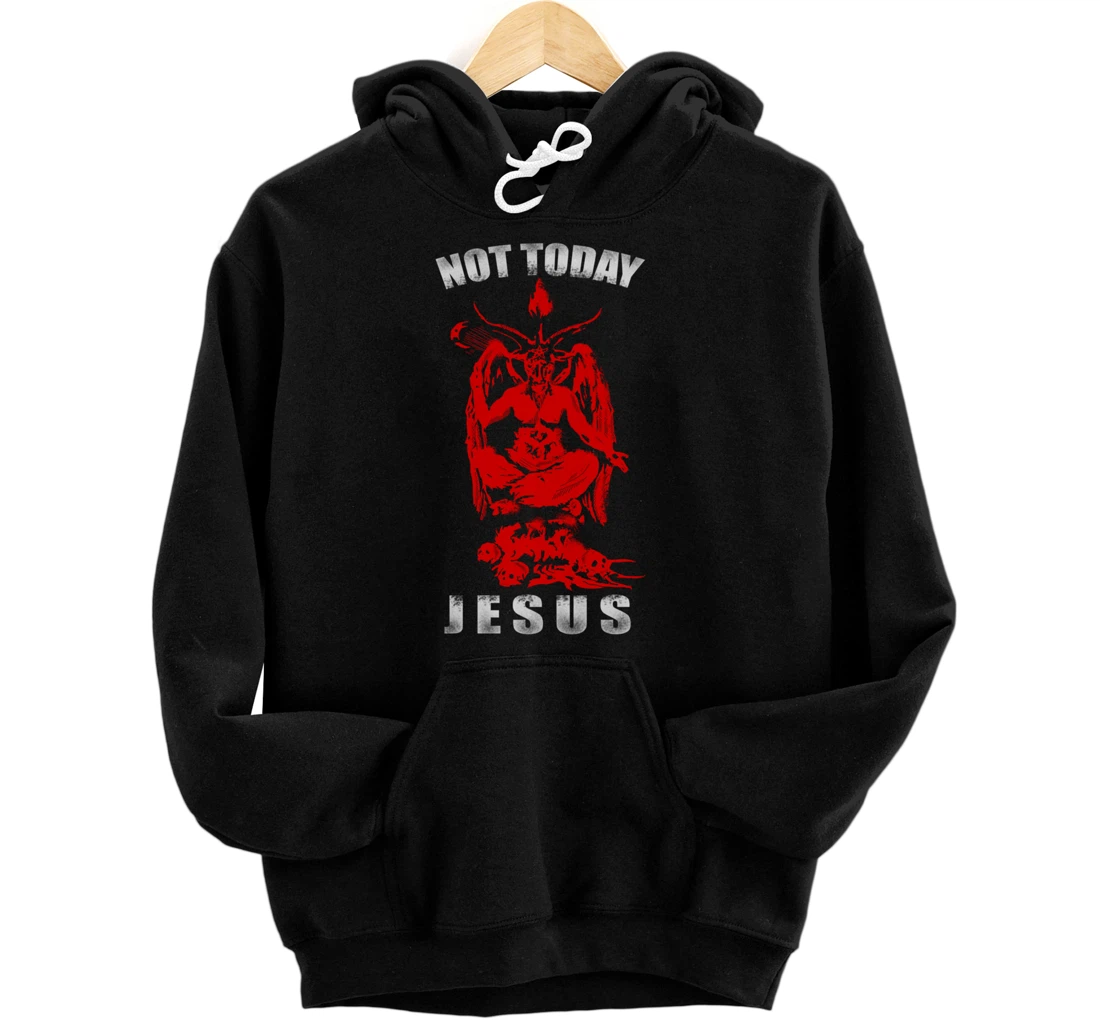 Personalized Not Today Jesus Atheist Occult 666 Goth Gothic Pullover Hoodie