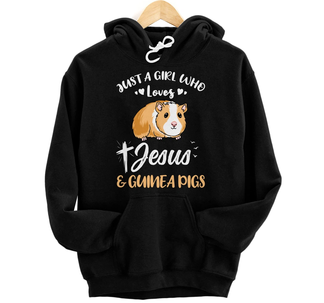 Personalized Just A Girl Who Loves Jesus And Guinea Pigs Pullover Hoodie
