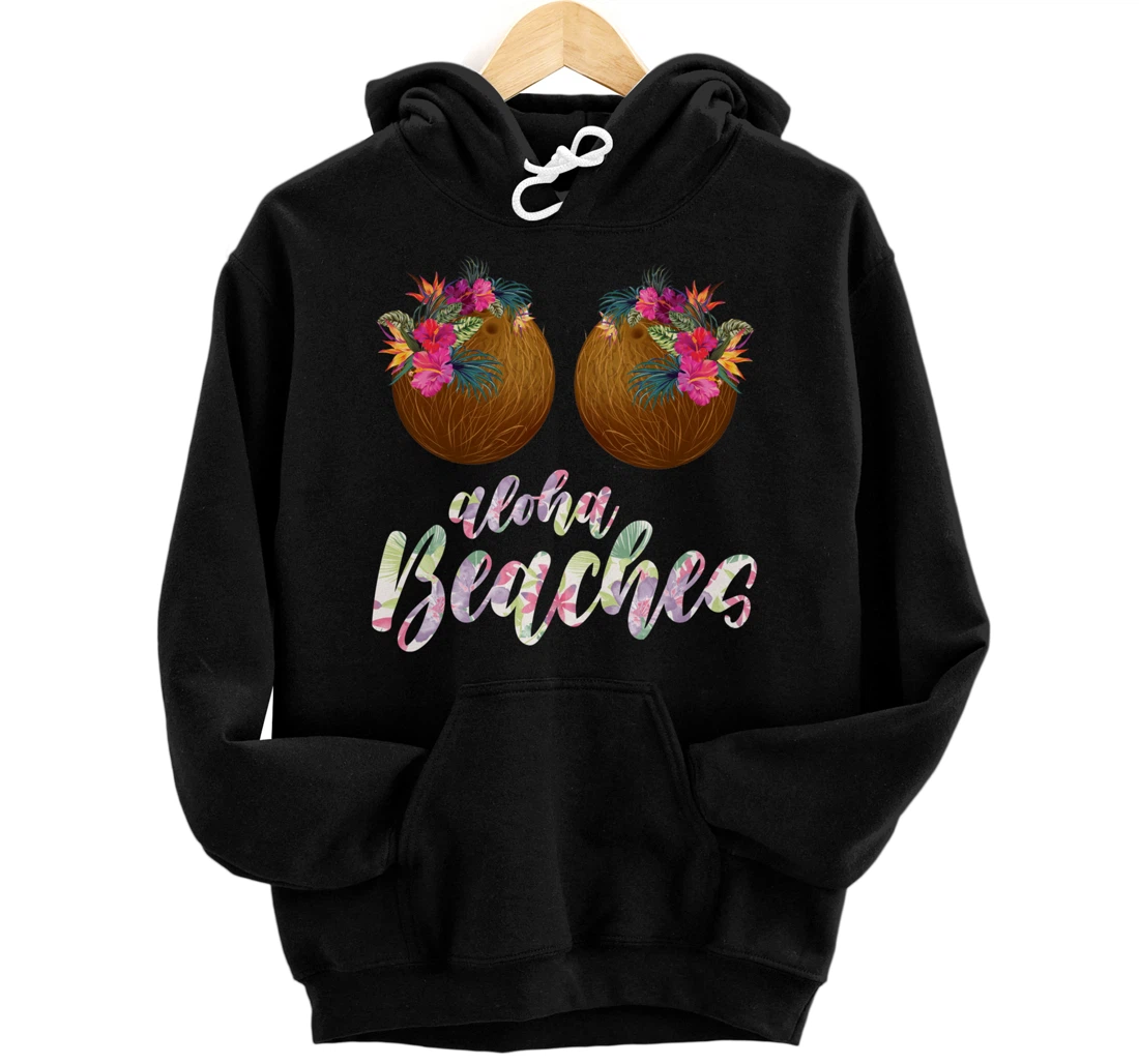 Personalized ALOHA BEACHES Coconuts Funny Pun Beach Lover Hawaii Vacation Pullover Hoodie