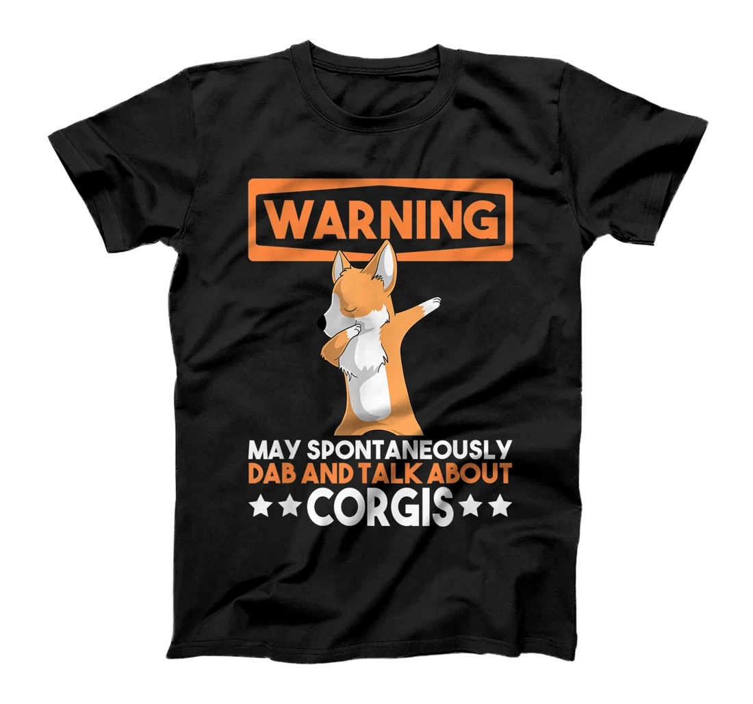 Personalized Warning May Spontaneously Dab And Talk About Corgis Dog T-Shirt, Kid T-Shirt and Women T-Shirt