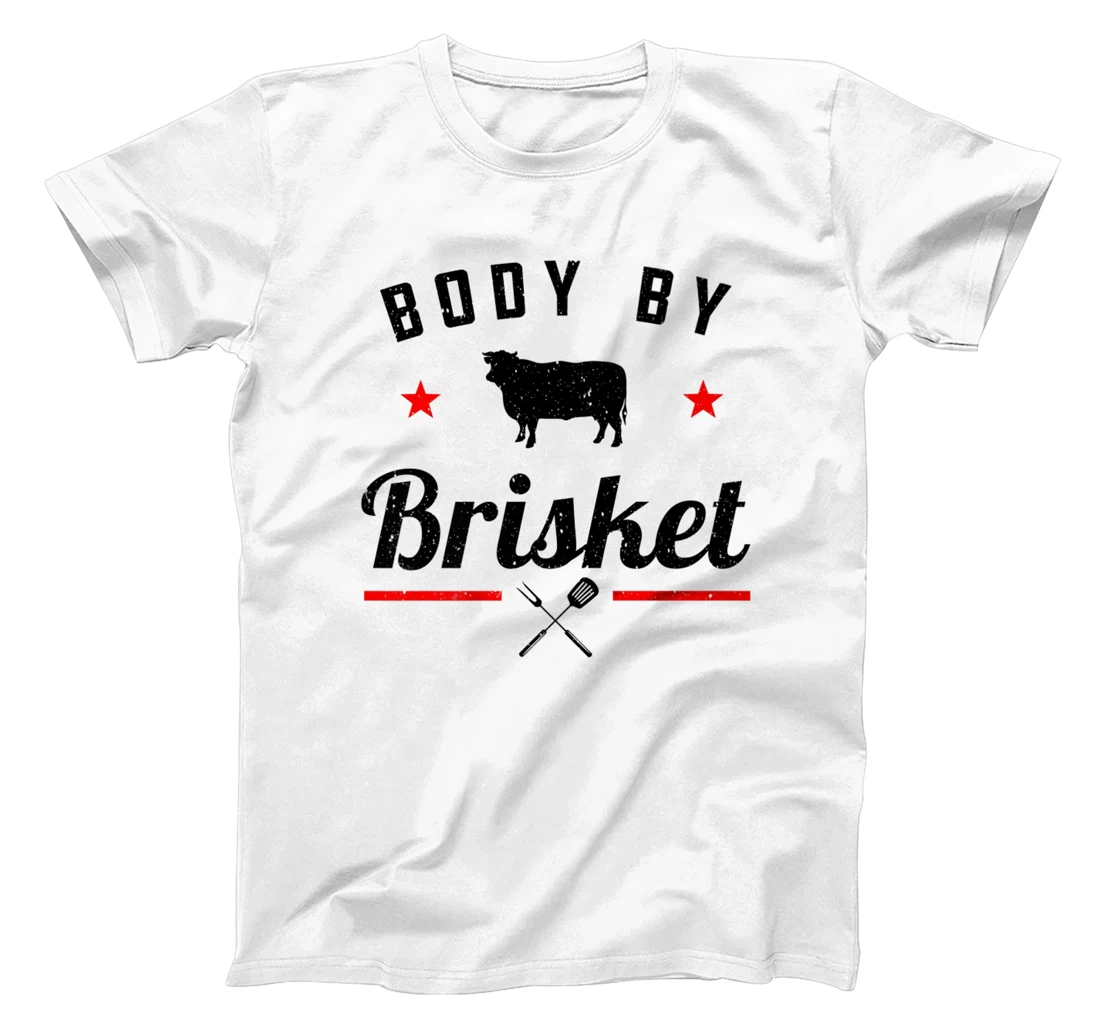 Personalized Mens Funny BBQ Body By Brisket Grilling Or Smoking Meat T-Shirt, Women T-Shirt