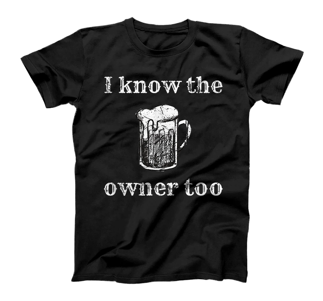 Personalized Cool Bartender Funny Snark Joke Bouncer I Know The Owner Too T-Shirt, Women T-Shirt