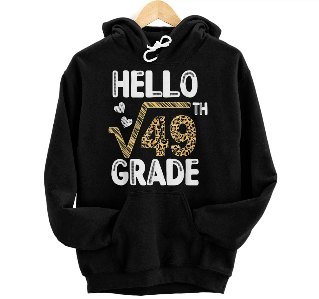 Hello Square Root Of 49th 7th Grade 1st Day Leopard Teachers Pullover Hoodie