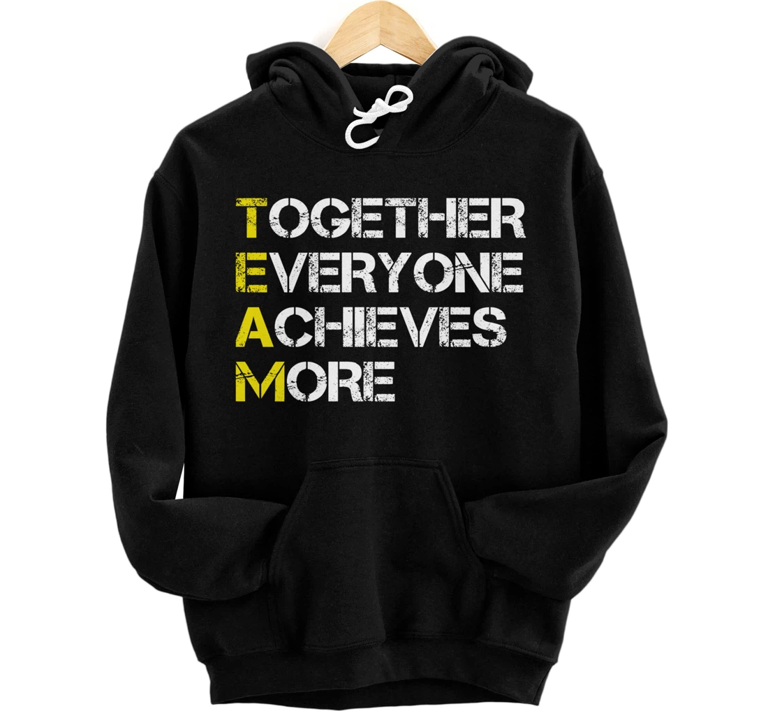 Personalized Together Everyone Achieves More Motivational Quote For Team Pullover Hoodie