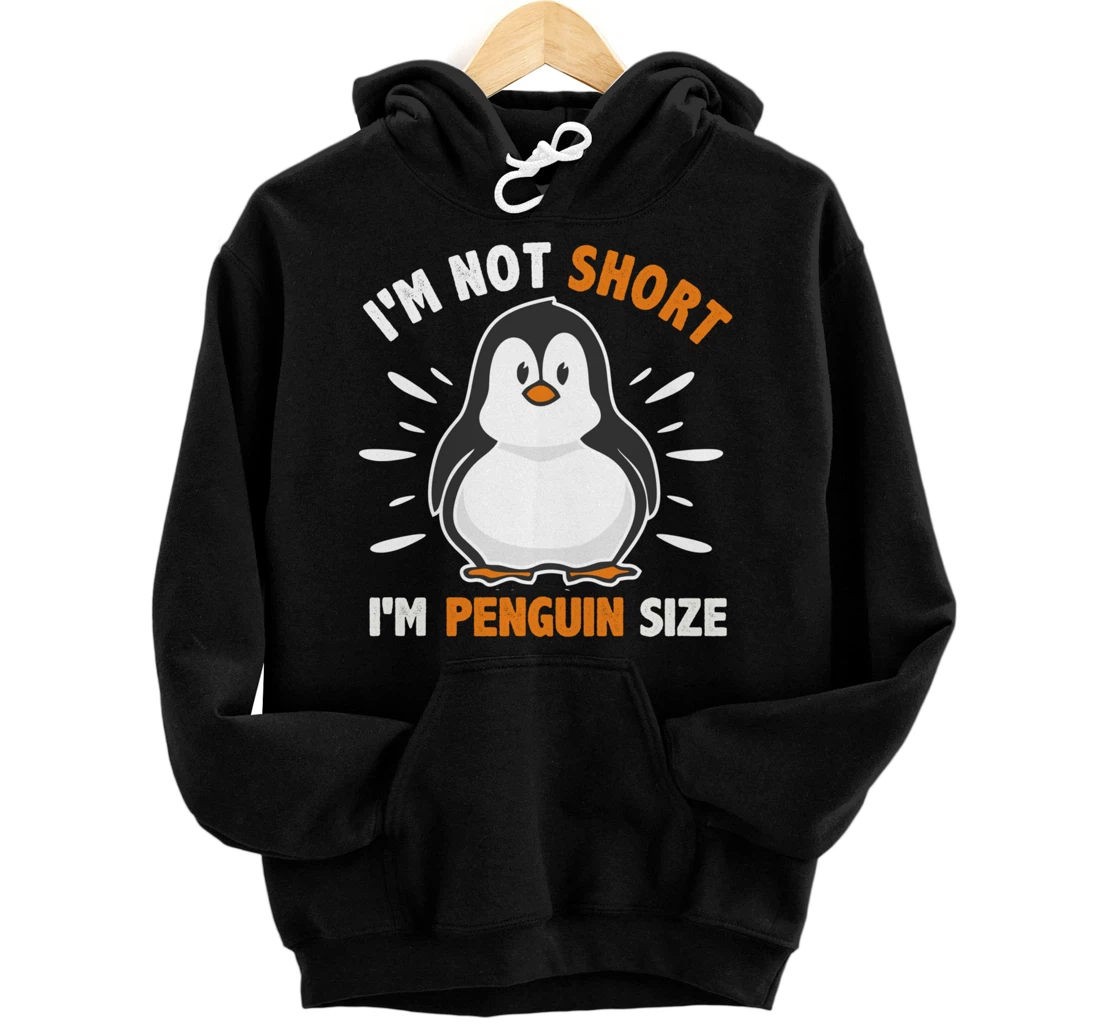 Personalized I'm Not Short I'm Penguin Size Cute Chubby Bird Funny Lover Pullover Hoodie
