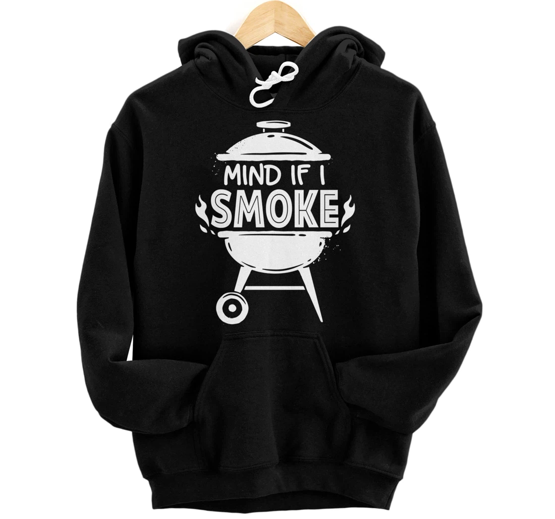 Personalized Grilling BBQ Smoker Food Lover Grill Mind if I Smoke Pullover Hoodie