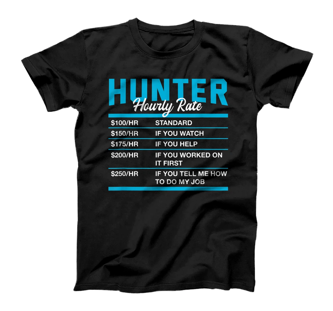 Hunter Hourly Rate Funny Hunting Humor Hunt Coworker T-Shirt, Women T-Shirt