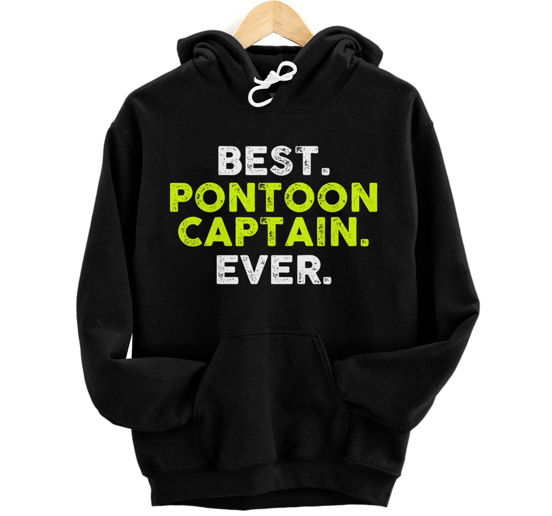 Personalized Best Pontoon Captain Ever Funny Boat Lover Pontoon Boat Pullover Hoodie