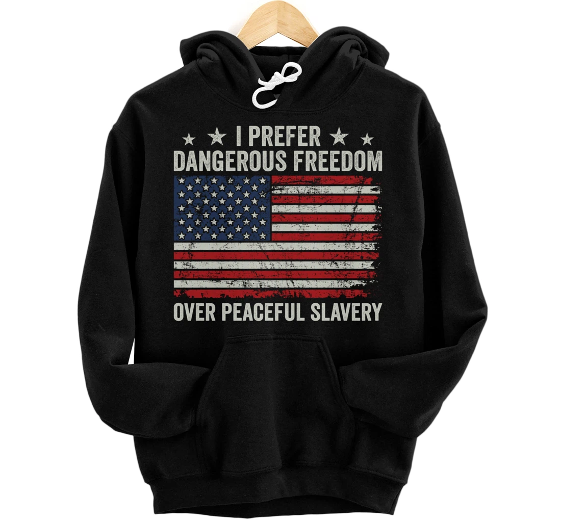 Personalized Dangerous Freedom Over Peaceful Slavery - Patriotic USA Flag Pullover Hoodie