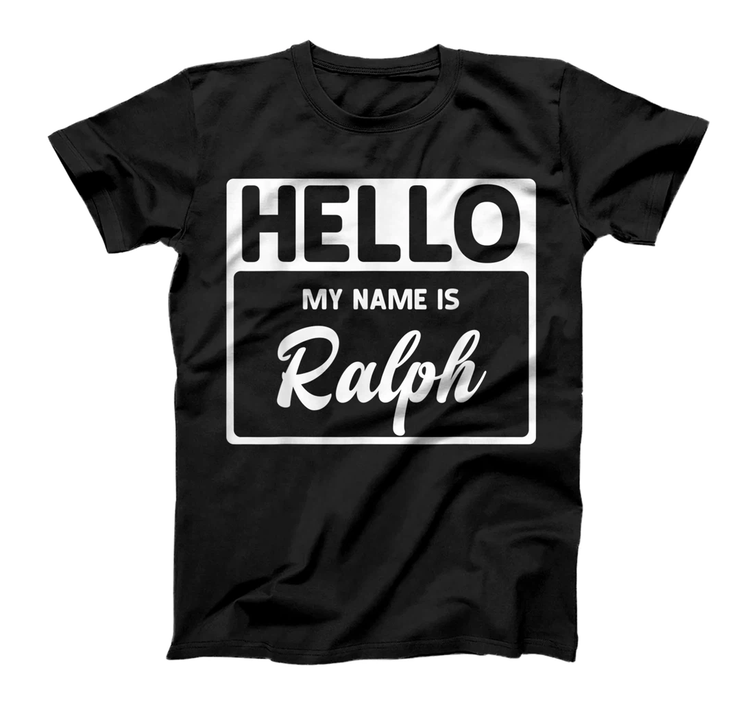 Personalized My Name Is Ralph Funny Name Tag T-Shirt, Women T-Shirt