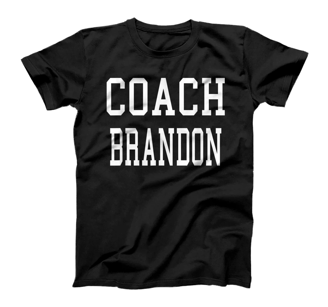 Coach Brandon Custom Football Soccer Baseball Team T-Shirt, Kid T-Shirt and Women T-Shirt