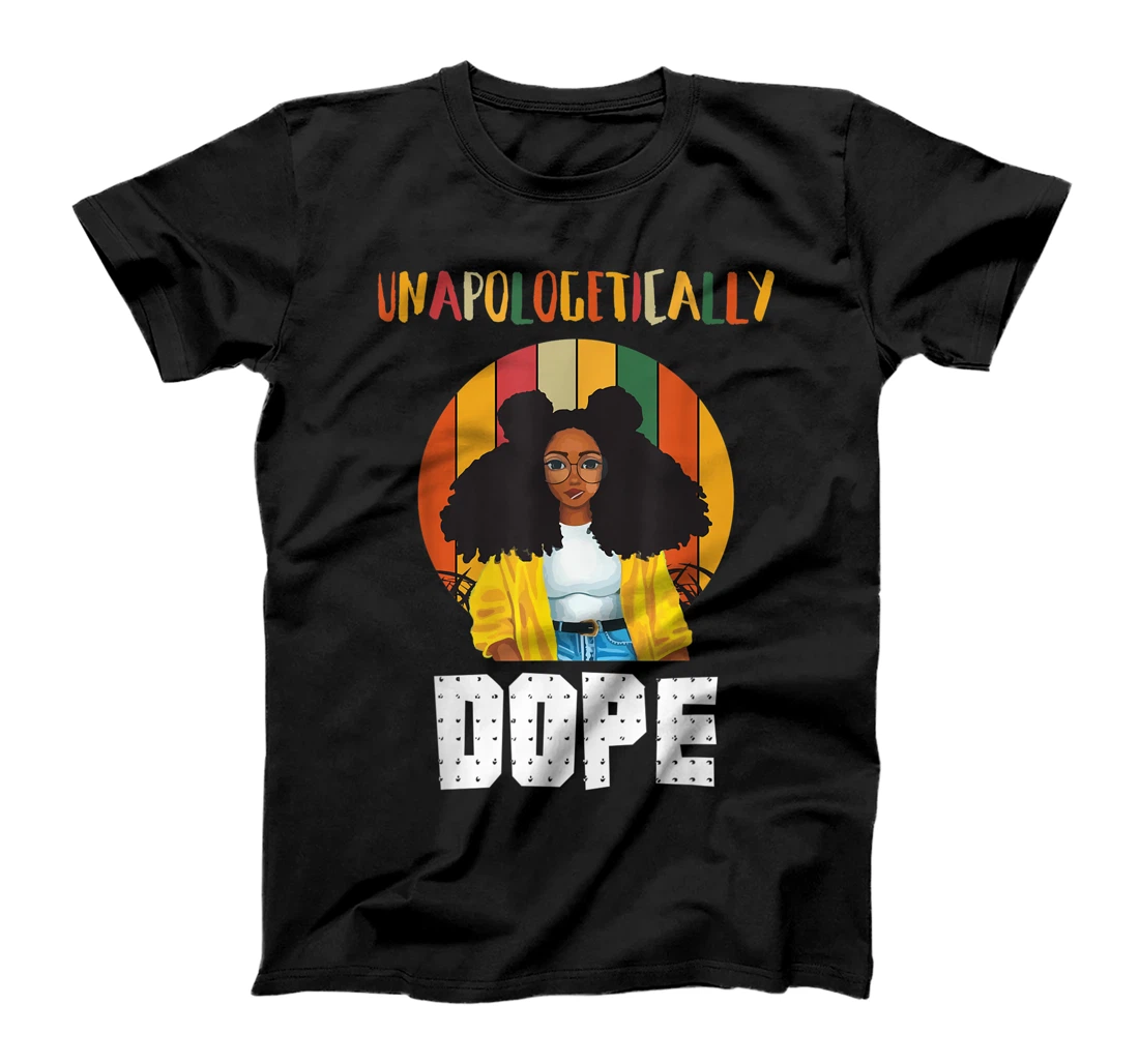 Unapologetically Dope T-Shirt, Women T-Shirt