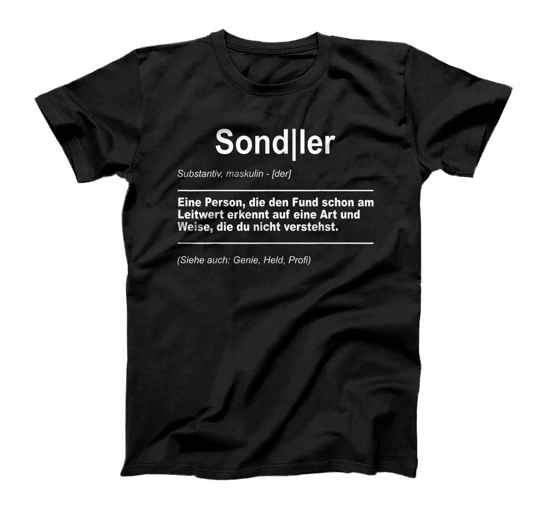 Probe Metal Detector Sondler Funny Saying Definition T-Shirt, Kid T-Shirt and Women T-Shirt