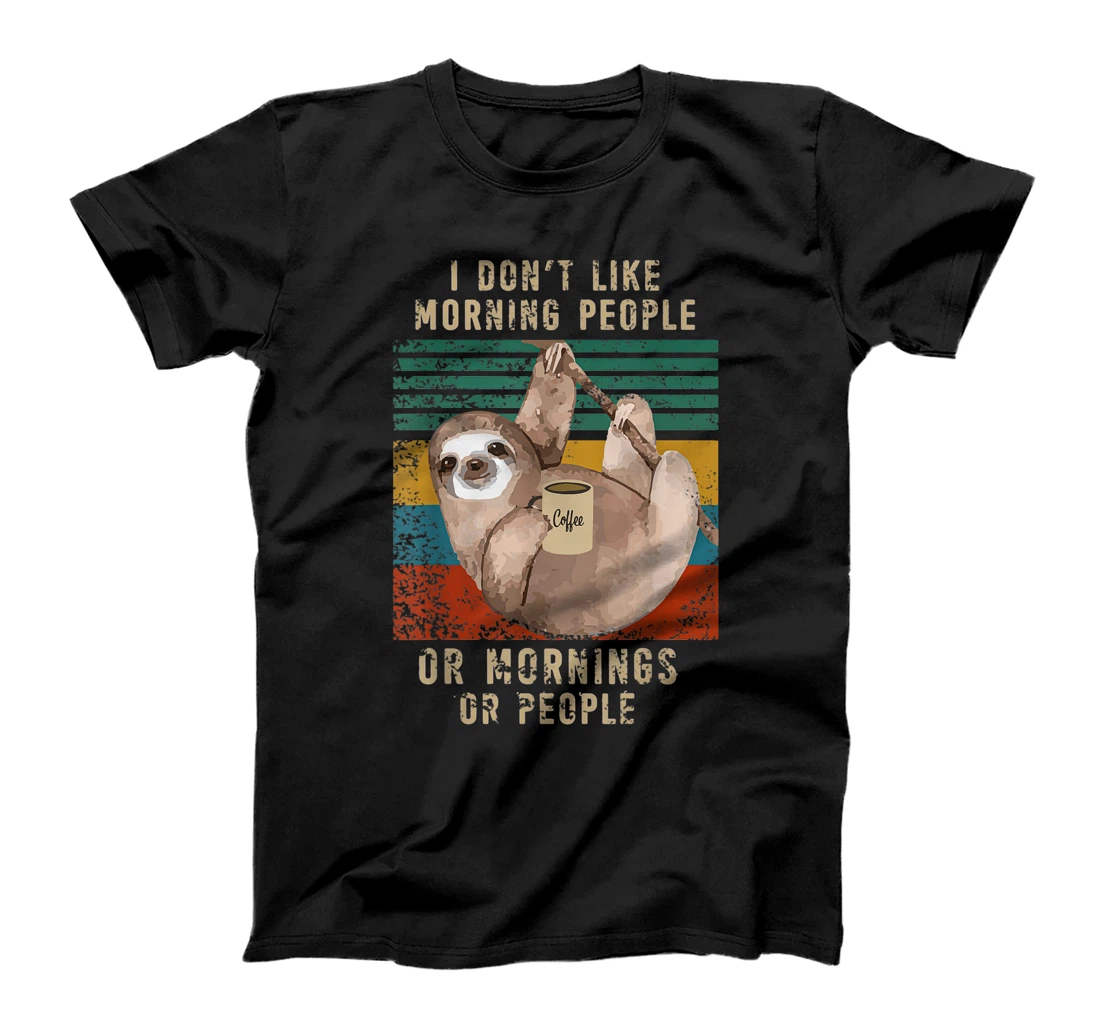 I Hate Morning People And Mornings And People Kaffee Sloth T-Shirt, Women T-Shirt