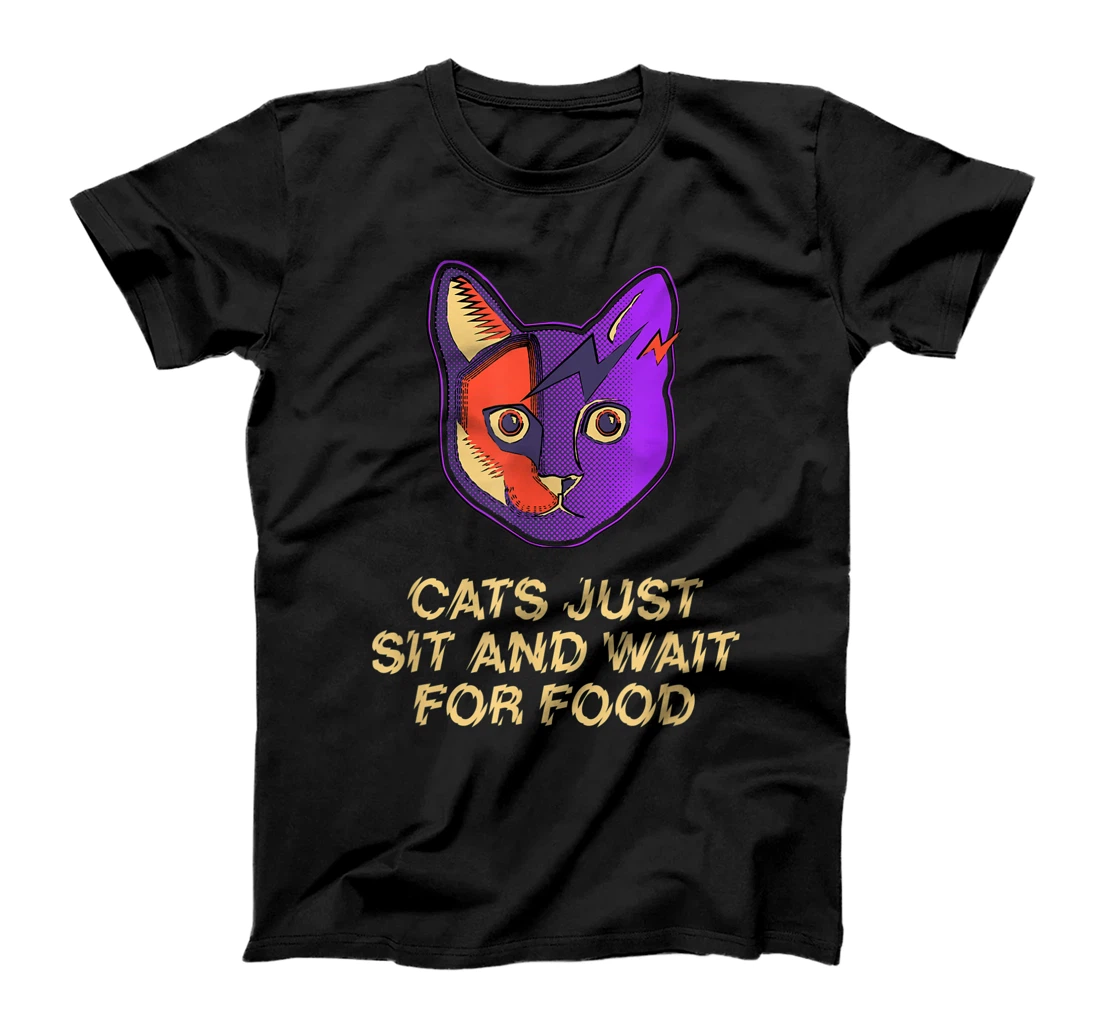 Cats Sit and Wait For Food Cat Lover Joke Kitten Pun Cat Mom T-Shirt, Women T-Shirt