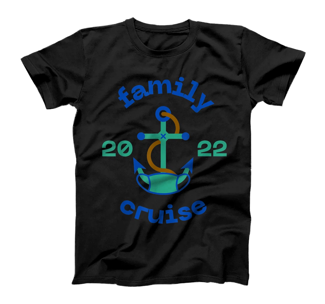 Family Cruise 2022 T-Shirt, Kid T-Shirt and Women T-Shirt