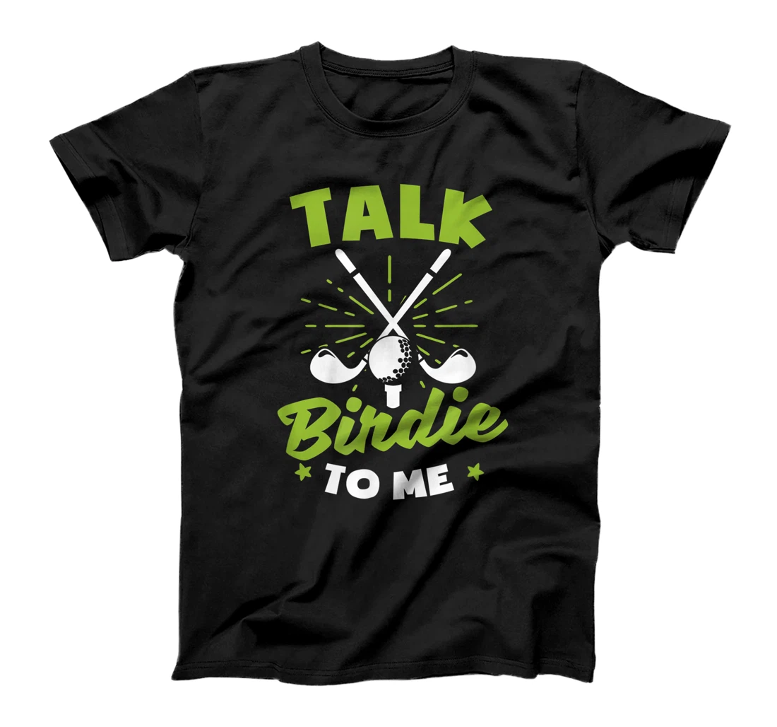 Womens Talk Birdie To Me Design Golfing T-Shirt, Women T-Shirt