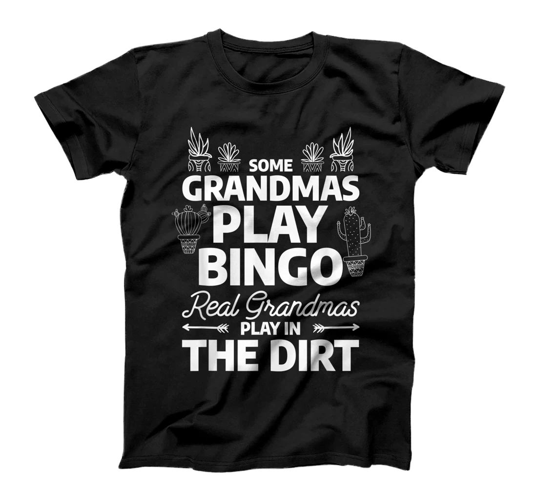 Personalized Womens Some Grandmas Play Bingo Real Grandmas Play In The Dirt T-Shirt, Women T-Shirt