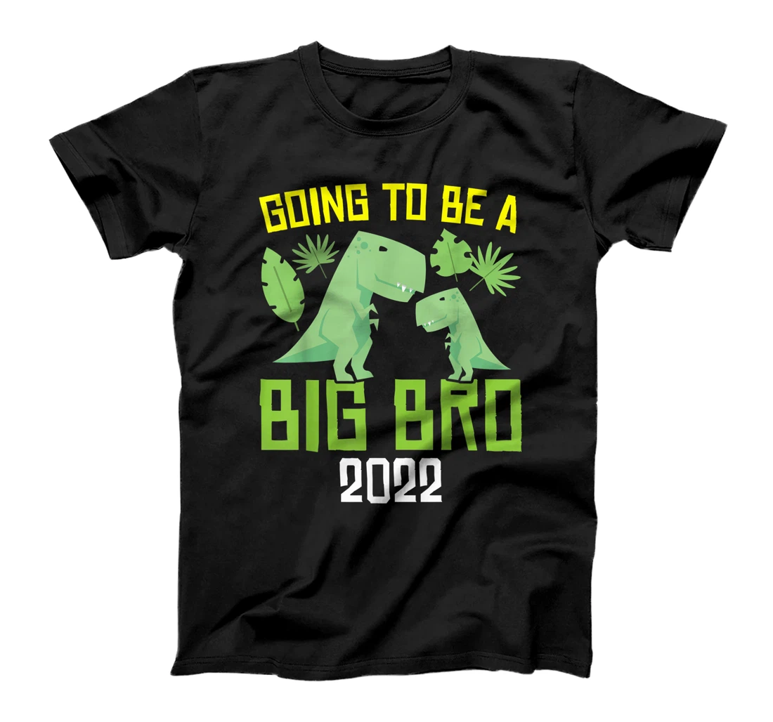 Personalized Become Big Brother Trex 2022 Dino T-Shirt, Kid T-Shirt and Women T-Shirt