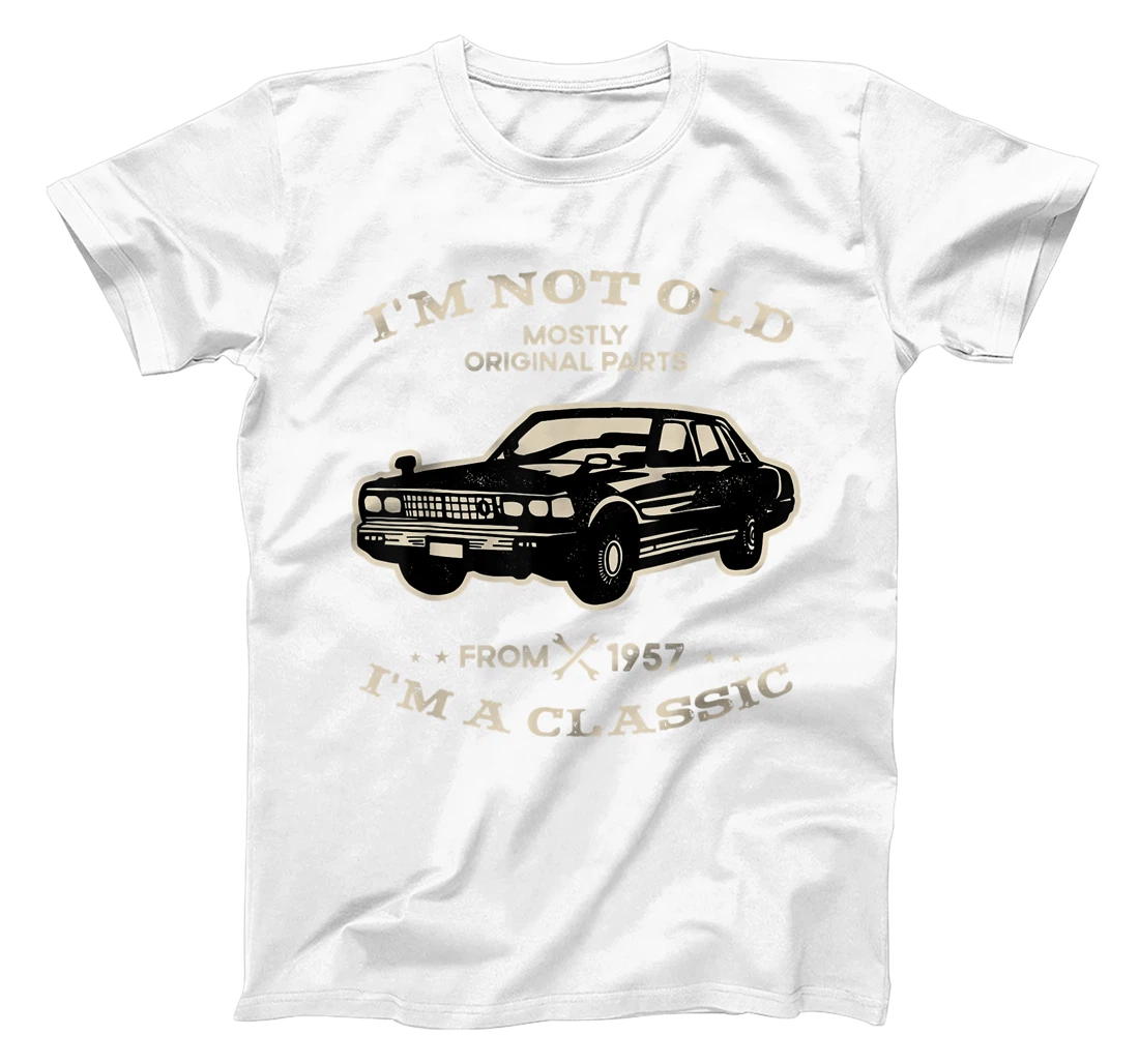 I'm not old I'm classic funny vintage car since 1957 T-Shirt, Women T-Shirt
