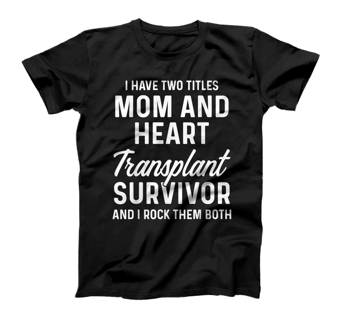 Heart Transplant Recipient Surgery Survivor T-Shirt, Women T-Shirt