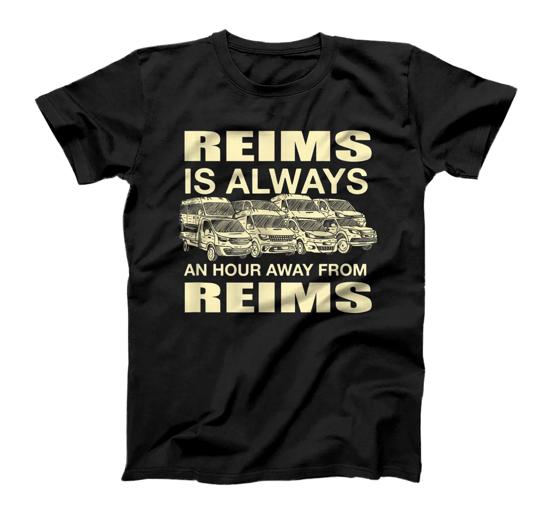 Reims is an Hour Away France Traffic Remois Rush Hour Memes T-Shirt, Women T-Shirt