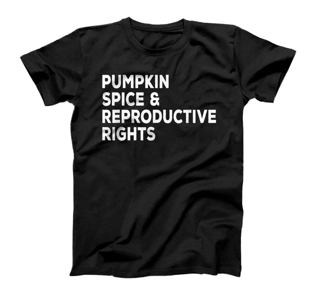 Womens Pumpkin Spice And Reproductive Rights Fall Feminist Choice T-Shirt, Women T-Shirt