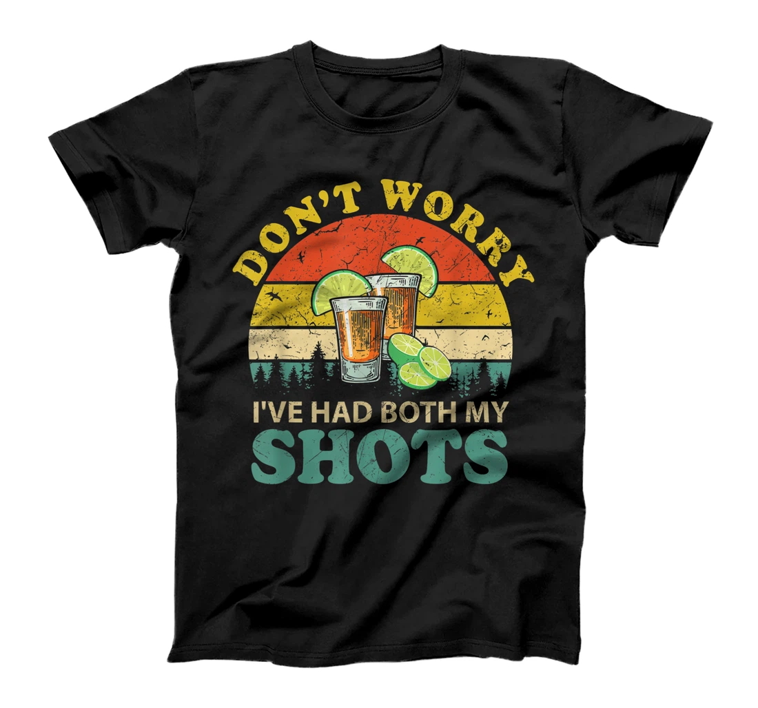 Don't Worry I've Had Both My Shots Funny Vaccination Tequila T-Shirt, Women T-Shirt