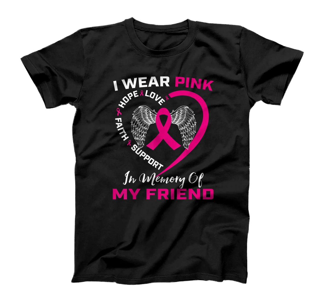 Womens Pink In Memory Of My Friend Breast Cancer Awareness Graphic T-Shirt, Kid T-Shirt and Women T-Shirt
