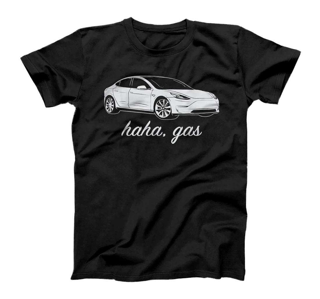 Haha Gass Teslas Model T-Shirt, Women T-Shirt