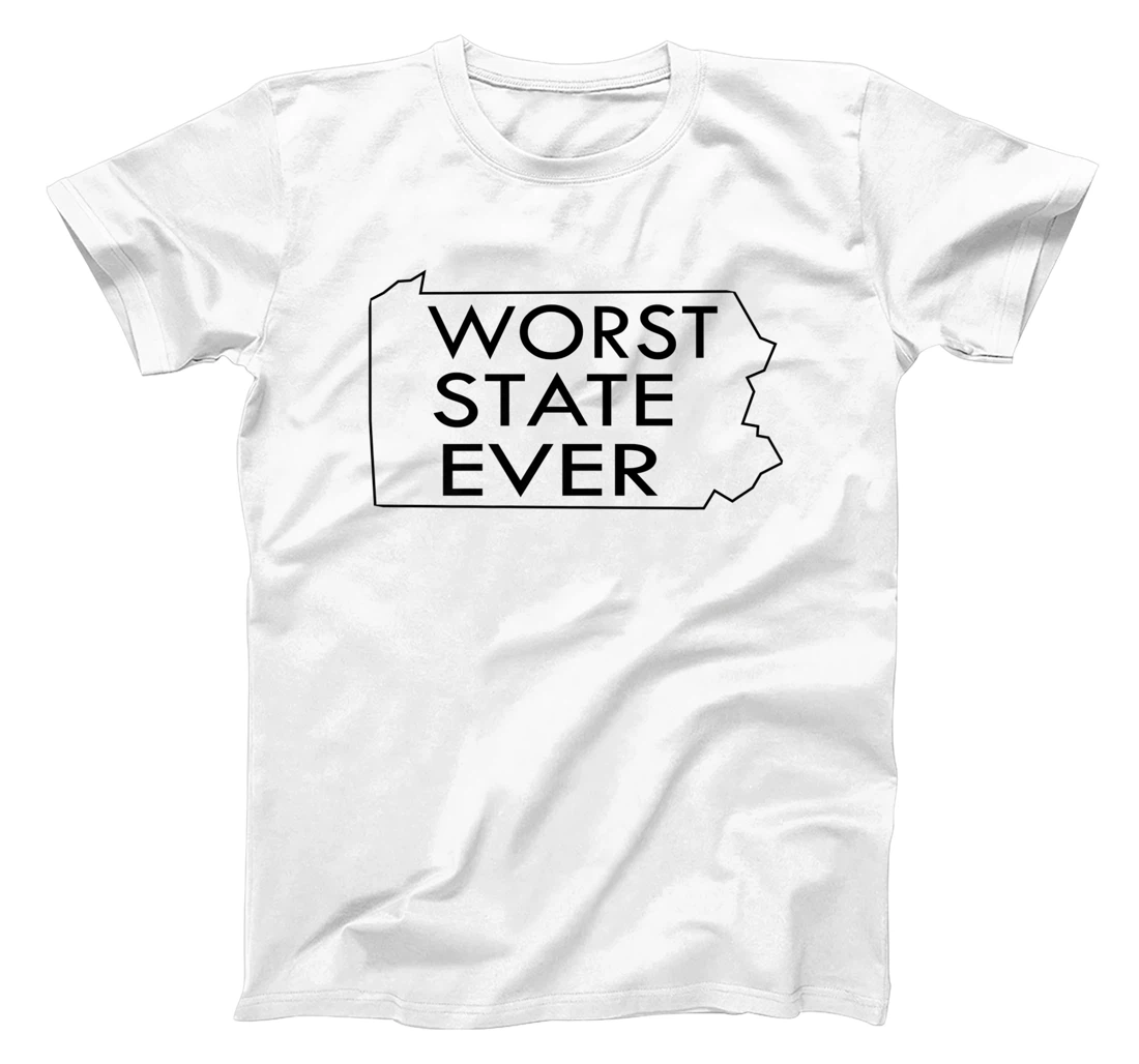 Womens Worst State Ever shirts Pennsylvania T-Shirt, Women T-Shirt