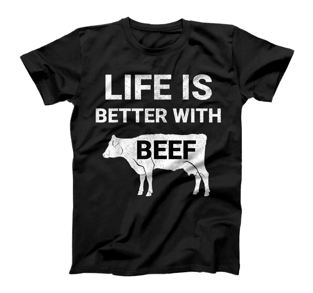 Life Is Better With Beef Meat Lover Cow Grilling BBQ Gift T-Shirt, Kid T-Shirt and Women T-Shirt