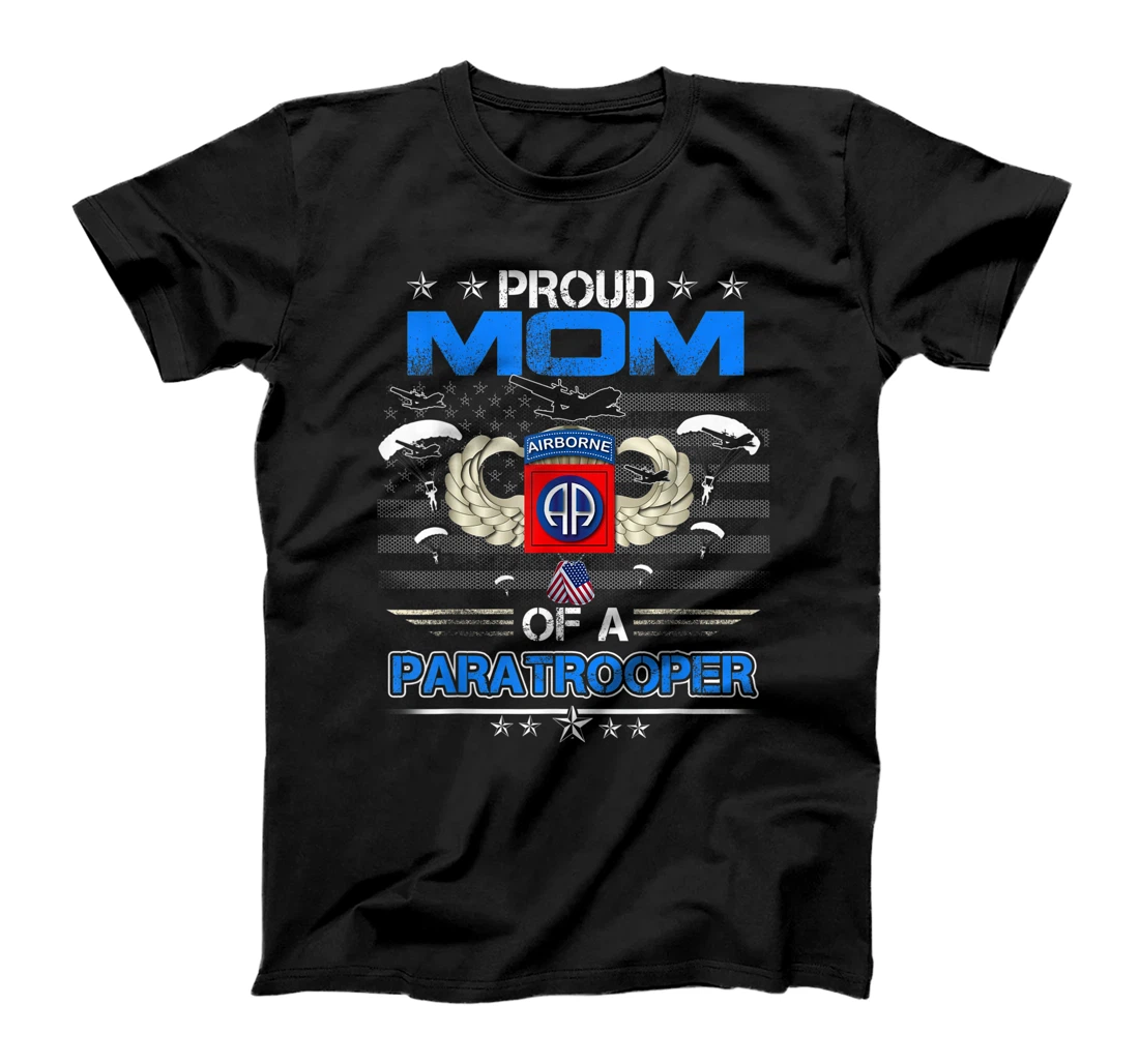 Proud Mom Of A Army 82Nd Airborne Paratroope Veteran Mother T-Shirt, Women T-Shirt