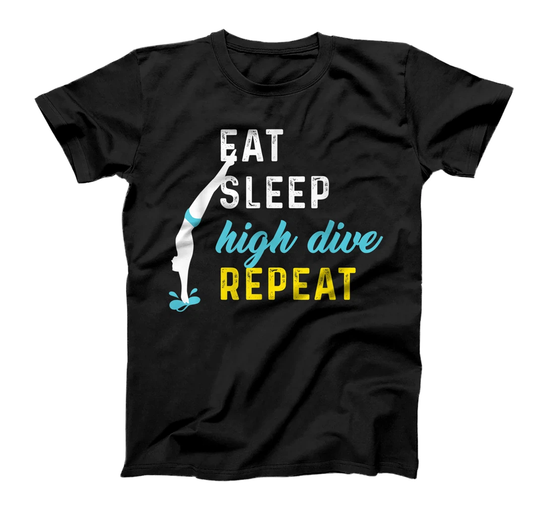 Womens Funny Eat Sleep High Dives Repeat High Diving Professional T-Shirt, Women T-Shirt