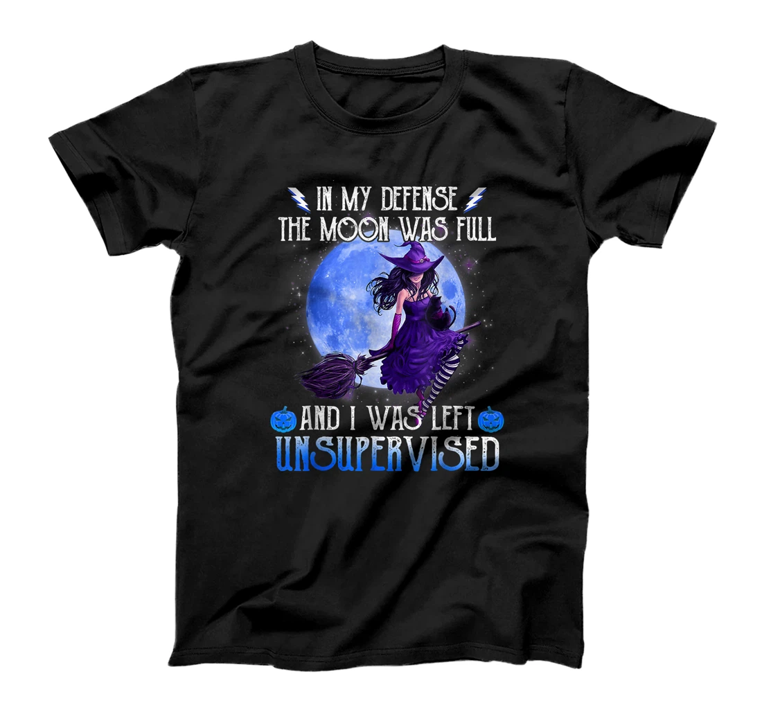 In My D.e.f.e.n.s.e The M.o.o.n Was Full And I Was Left T-Shirt, Women T-Shirt