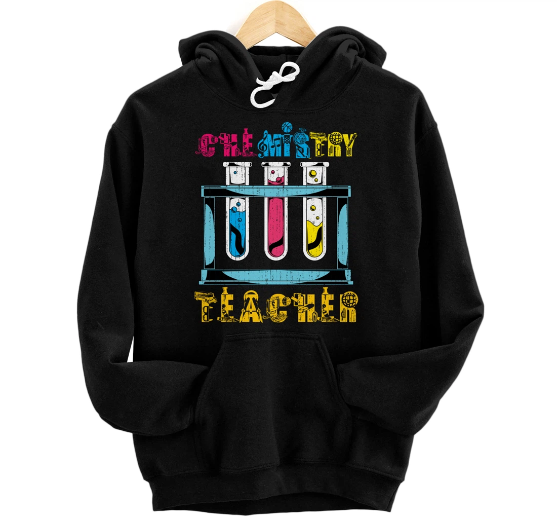 Scientist Chemistry Teacher Science Chemist Nerd Chemistry Pullover Hoodie