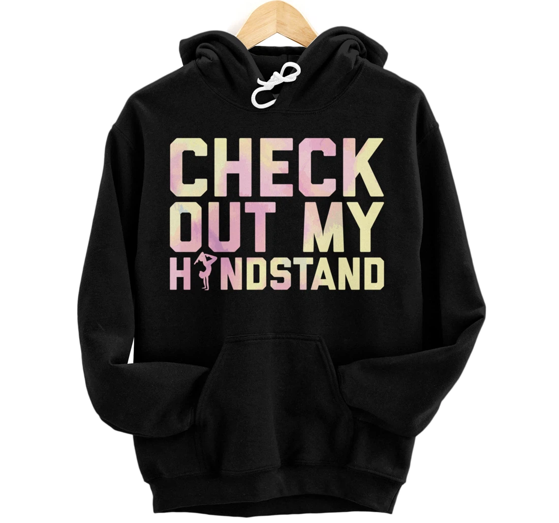 Funny Gynmastic Saying Gymnastic Practice Gymnast Handstand Pullover Hoodie