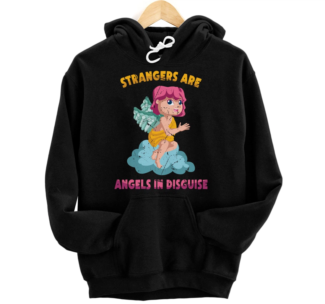 Angel - Strangers Are Angels In Disguise - Cherub - Cherubim Pullover Hoodie