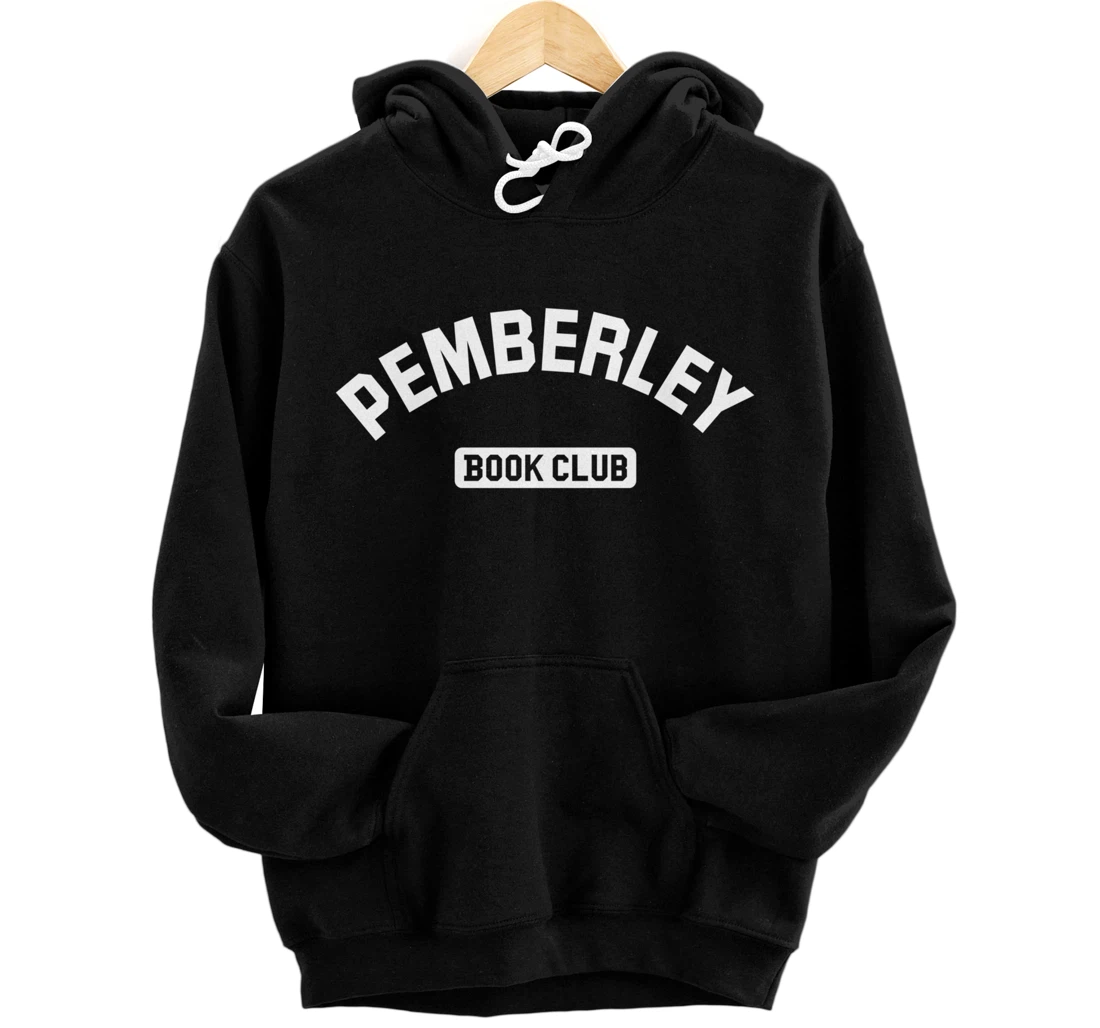 Pemberley Book Club - Pride and Prejudice Jane Austen Pullover Hoodie