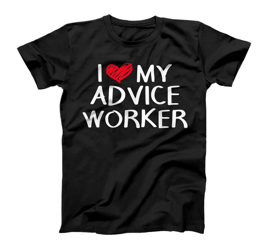 Advice Woker - I Love My Advice Worker With A Heart T-Shirt, Women T-Shirt