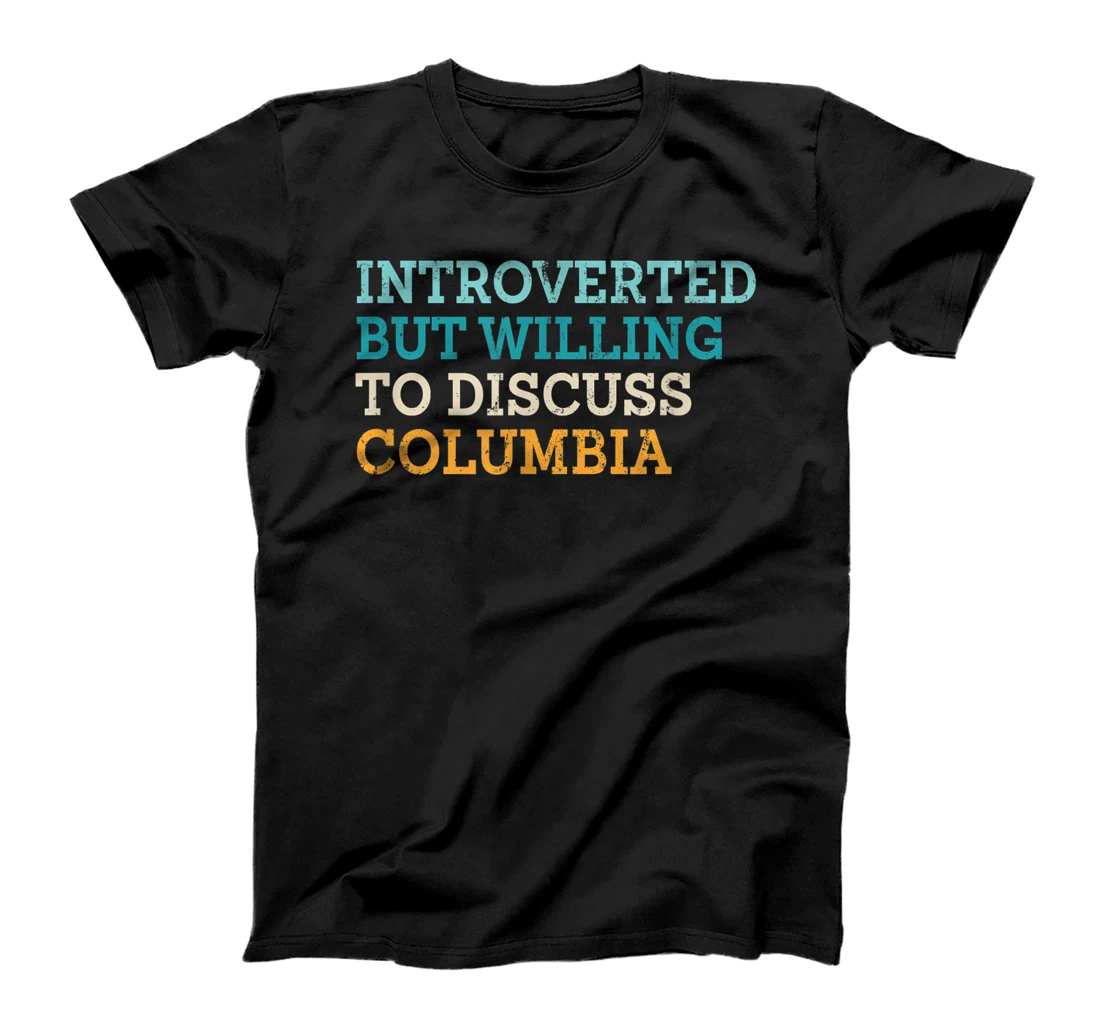 Introverted But Willing to Discuss Columbia South Carolina T-Shirt, Women T-Shirt