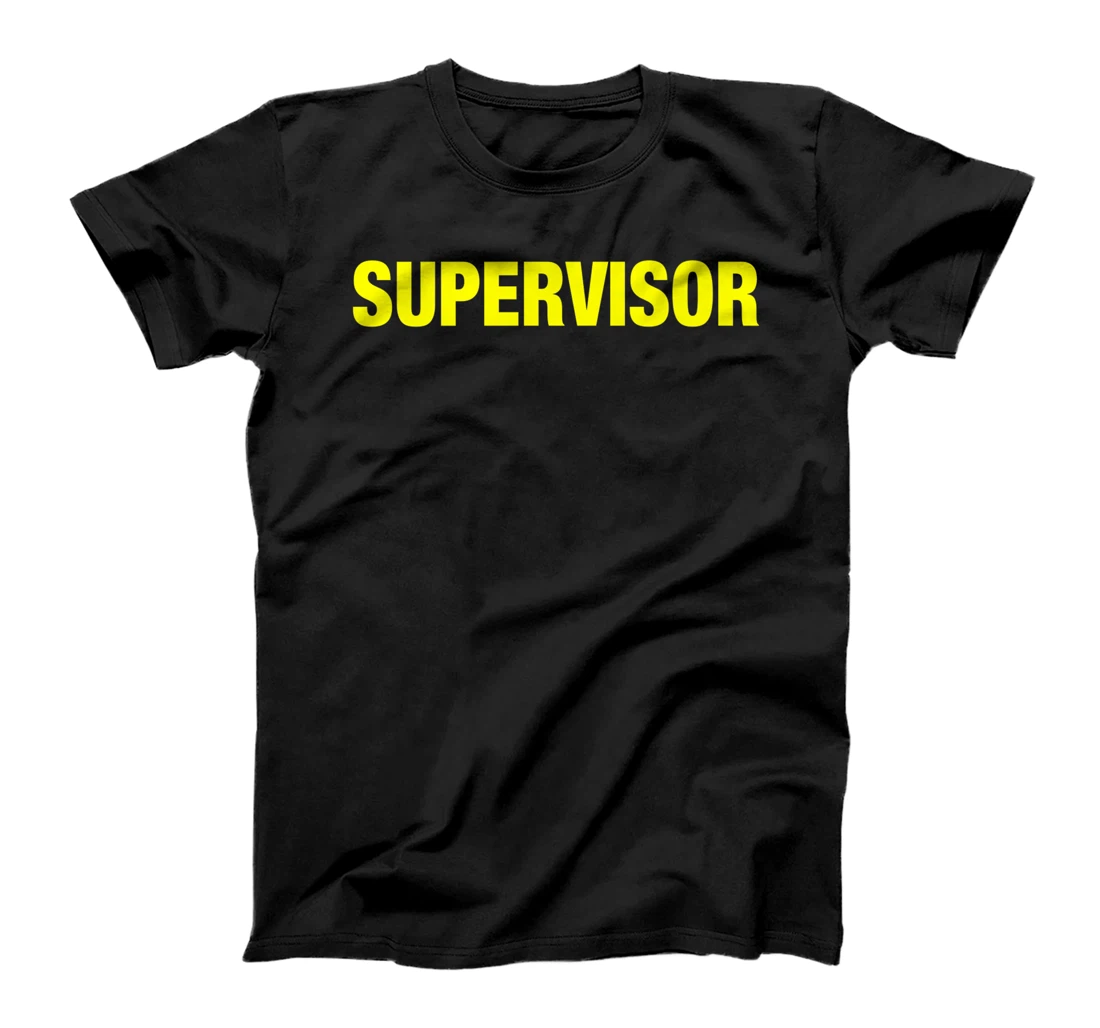 SUPERVISOR T-Shirt, Kid T-Shirt and Women T-Shirt