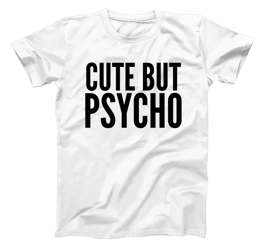 Womens Cute But Psycho - Funny T-Shirt, Kid T-Shirt and Women T-Shirt