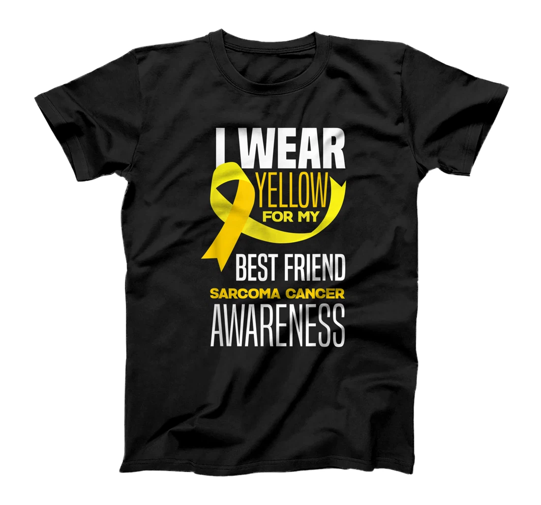 Womens I Wear Yellow For My Best Friend Sarcoma Cancer Awareness T-Shirt, Kid T-Shirt and Women T-Shirt