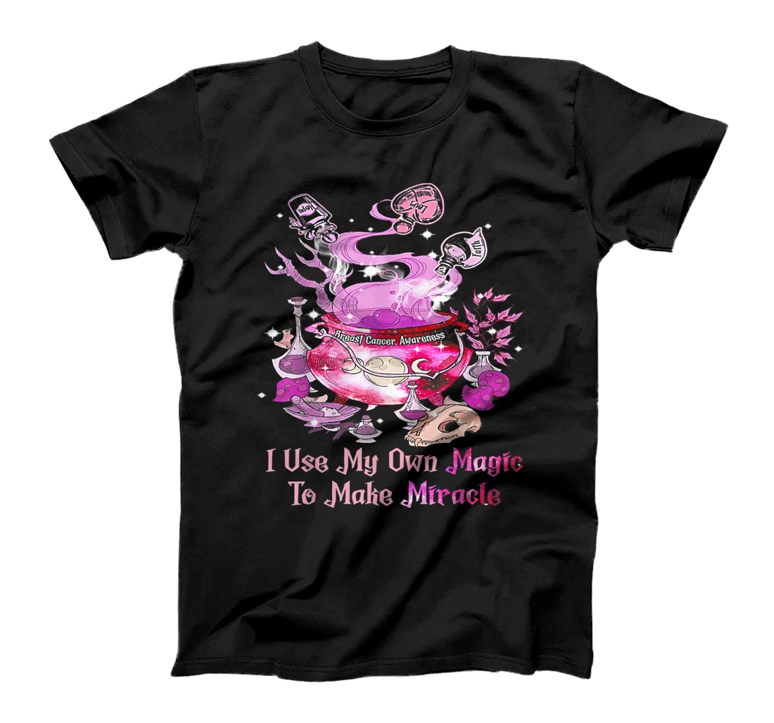 Breast Cancer Awareness Witch Use My Own Magic Make Miracle T-Shirt, Kid T-Shirt and Women T-Shirt