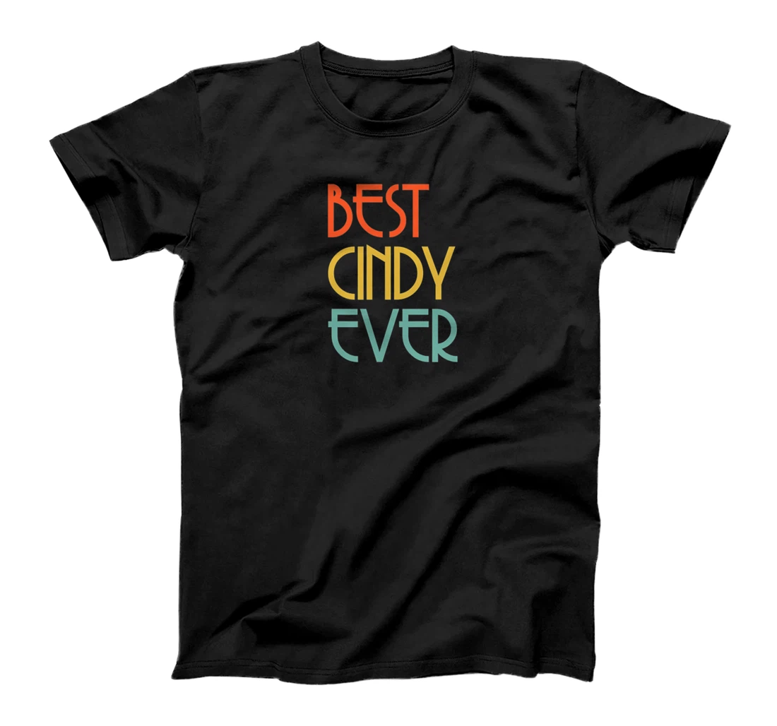 Womens Best Cindy Ever Cindy Name Retro Vintage Gift T-Shirt, Kid T-Shirt and Women T-Shirt