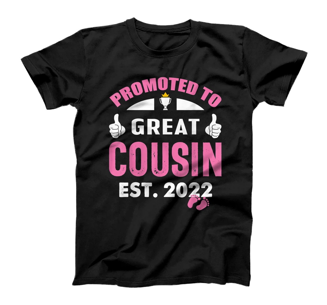 Promoted to Great Cousin 2022 Baby Announcement Funny Girl T-Shirt, Kid T-Shirt and Women T-Shirt